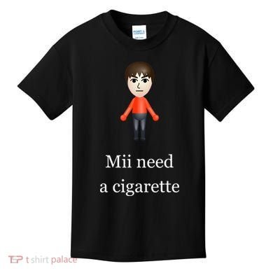 Mii Need A Cigarette Kids T-Shirt