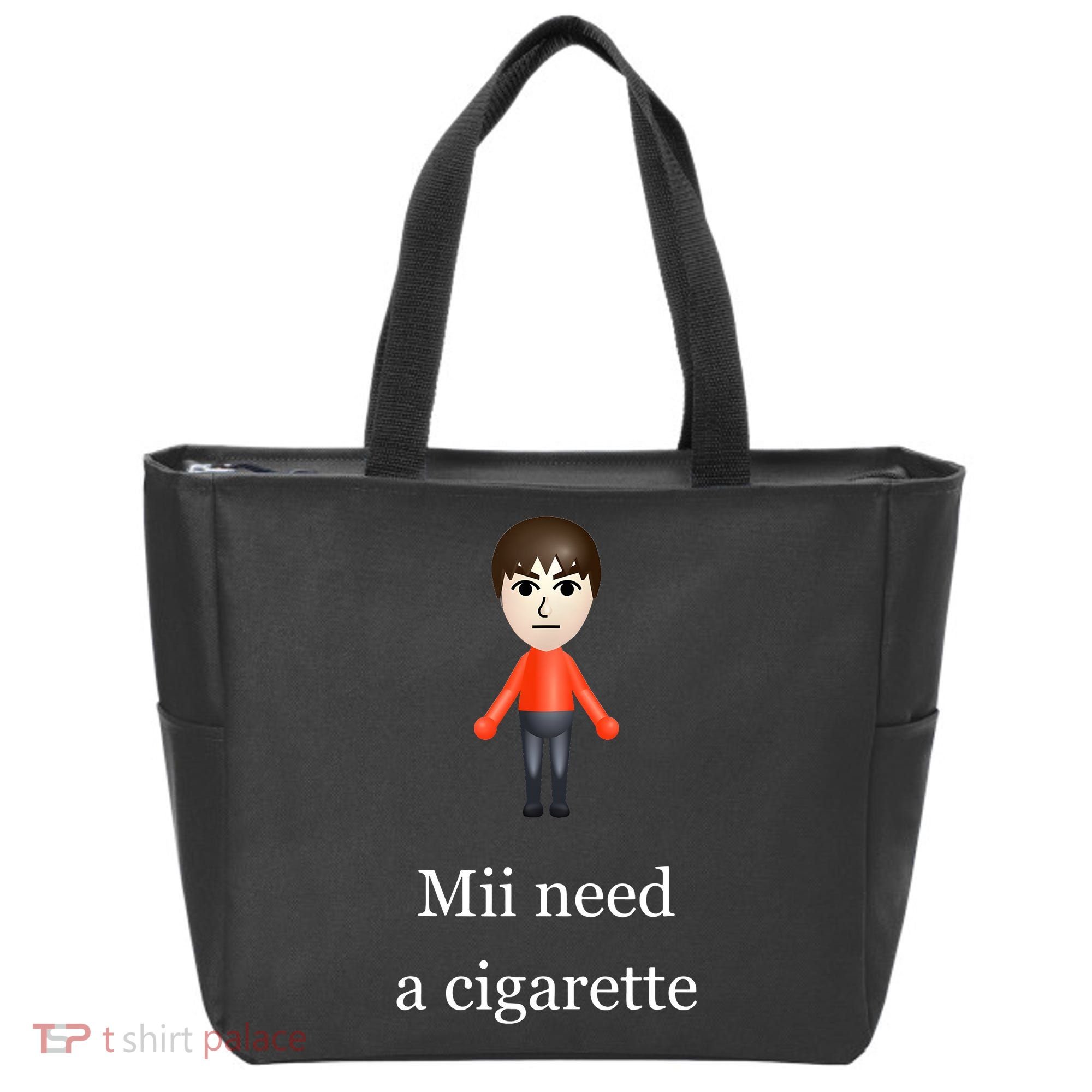 Mii Need A Cigarette Tote Bag