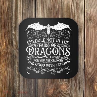 Meddle Not Affairs Dragons Tshirt, Mens Dragon TShirt Coaster