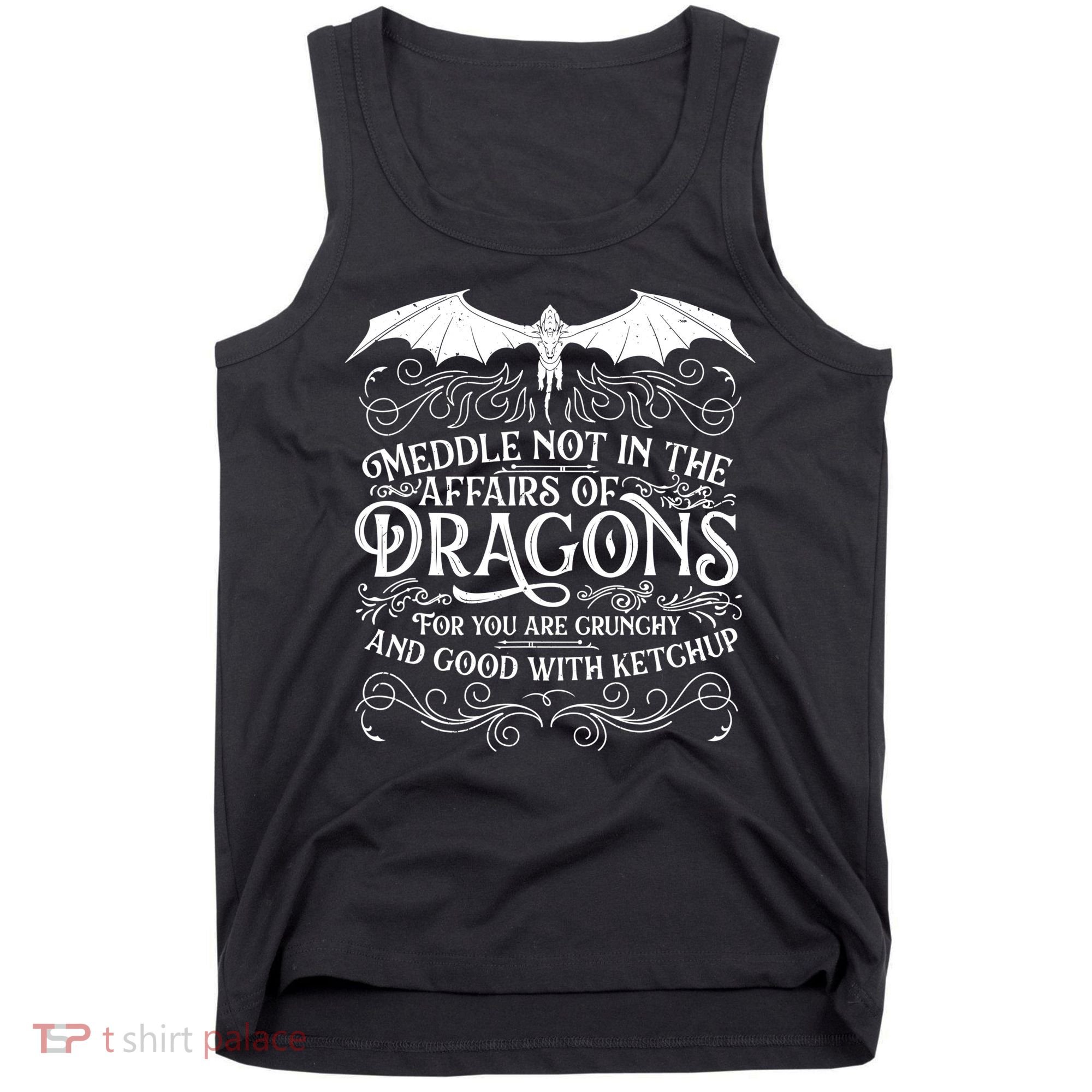 Meddle Not Affairs Dragons Tshirt, Mens Dragon TShirt Tank Top
