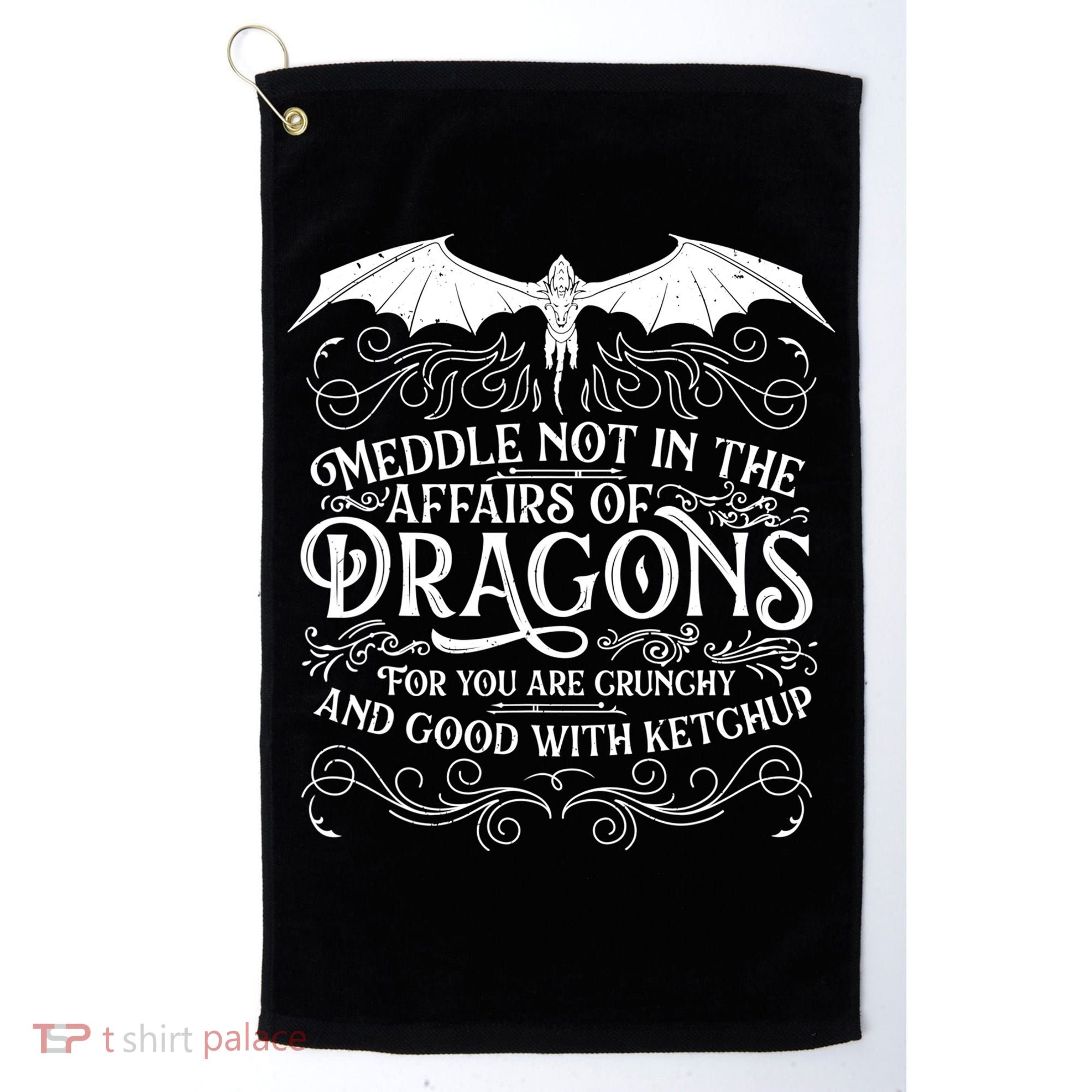 Meddle Not Affairs Dragons Tshirt, Mens Dragon TShirt Golf Towel
