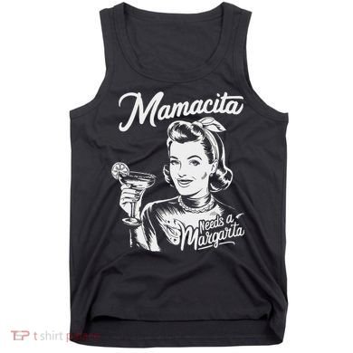 Mamacita Needs A Margarita Tank Top