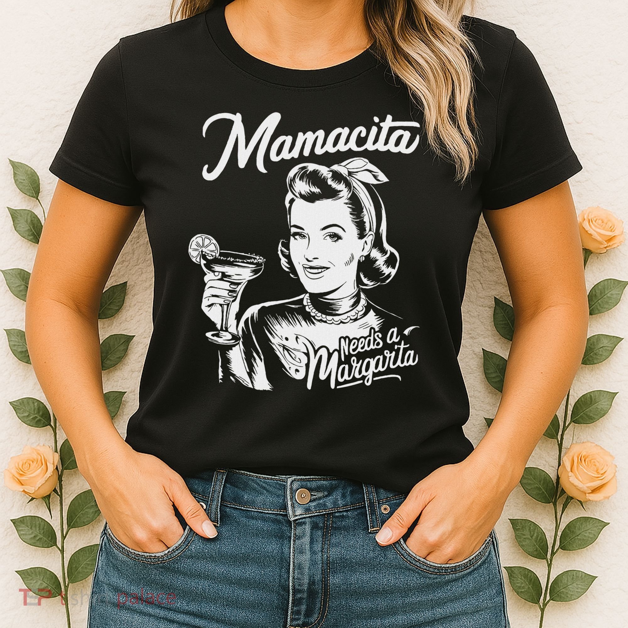 Mamacita Needs A Margarita Women's T-Shirt