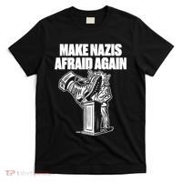 Make Nazis Afraid Again T-Shirt thumb 0