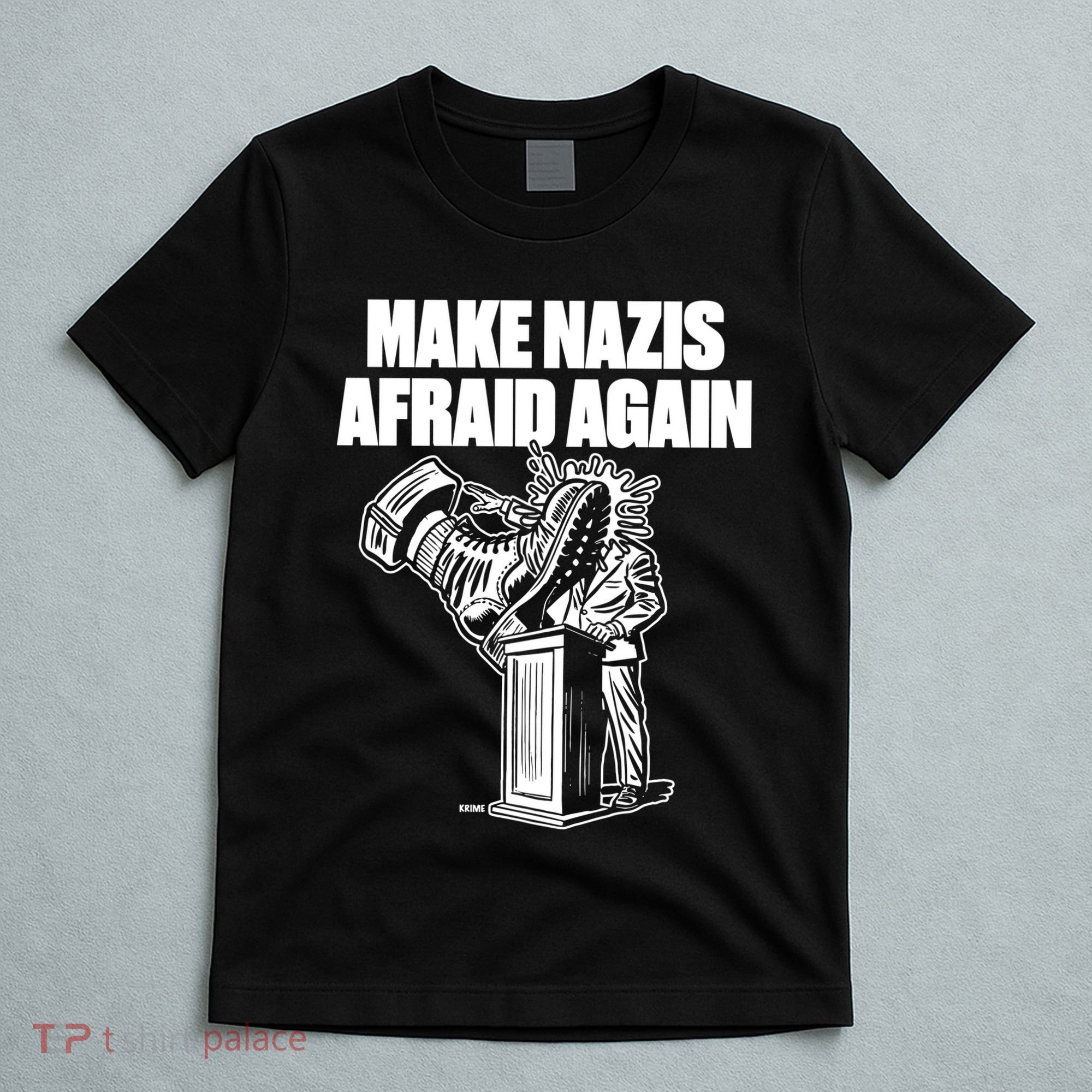 Make Nazis Afraid Again T-Shirt