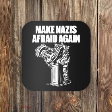 Make Nazis Afraid Again Coaster