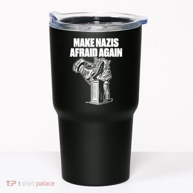 Make Nazis Afraid Again Tumbler
