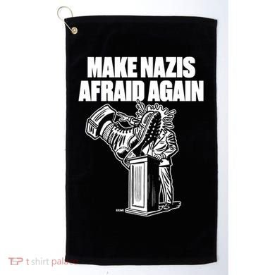 Make Nazis Afraid Again Golf Towel