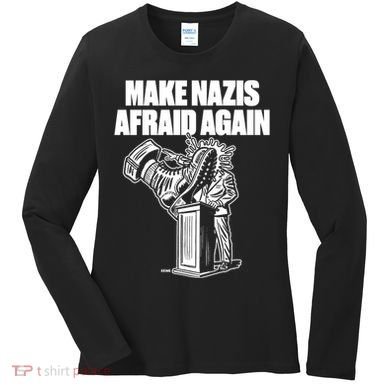Make Nazis Afraid Again Women's Long Sleeve Shirt