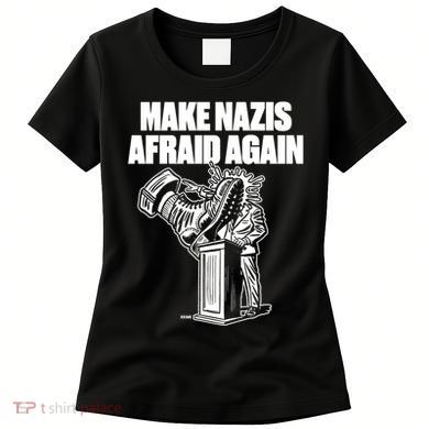 Make Nazis Afraid Again Women's T-Shirt
