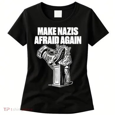 Make Nazis Afraid Again Women's T-Shirt