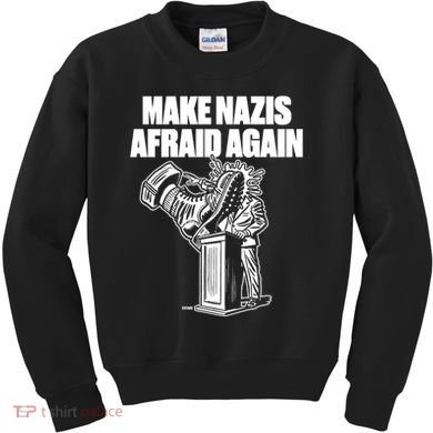 Make Nazis Afraid Again Kids Sweatshirt