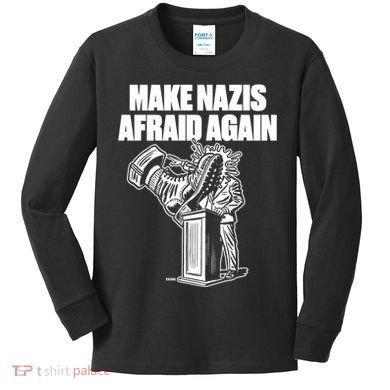 Make Nazis Afraid Again Kids Long Sleeve Shirt