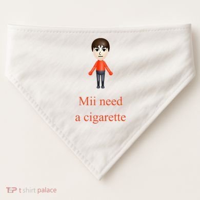 Mii Need A Cigarette USA-Made Doggie Bandana