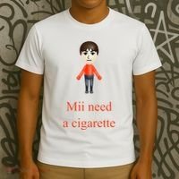 Mii Need A Cigarette T-Shirt thumb 3