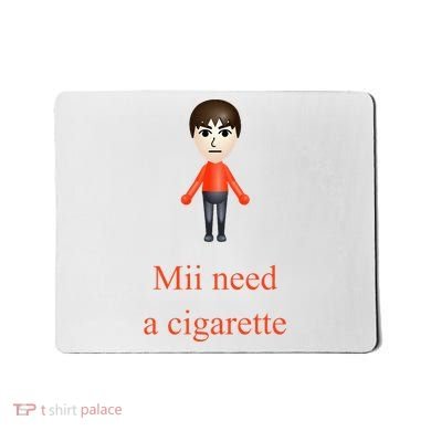 Mii Need A Cigarette Mousepad