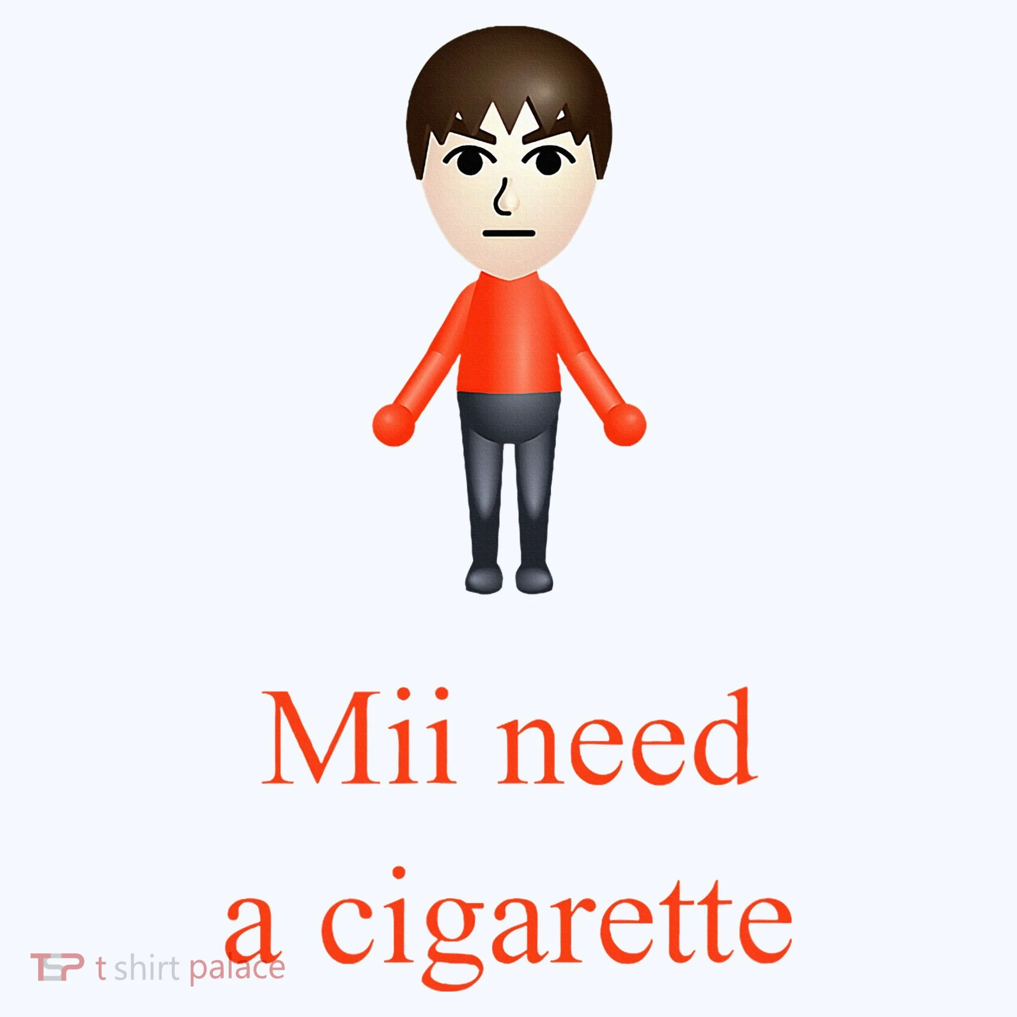 Mii Need A Cigarette Toddler T-Shirt