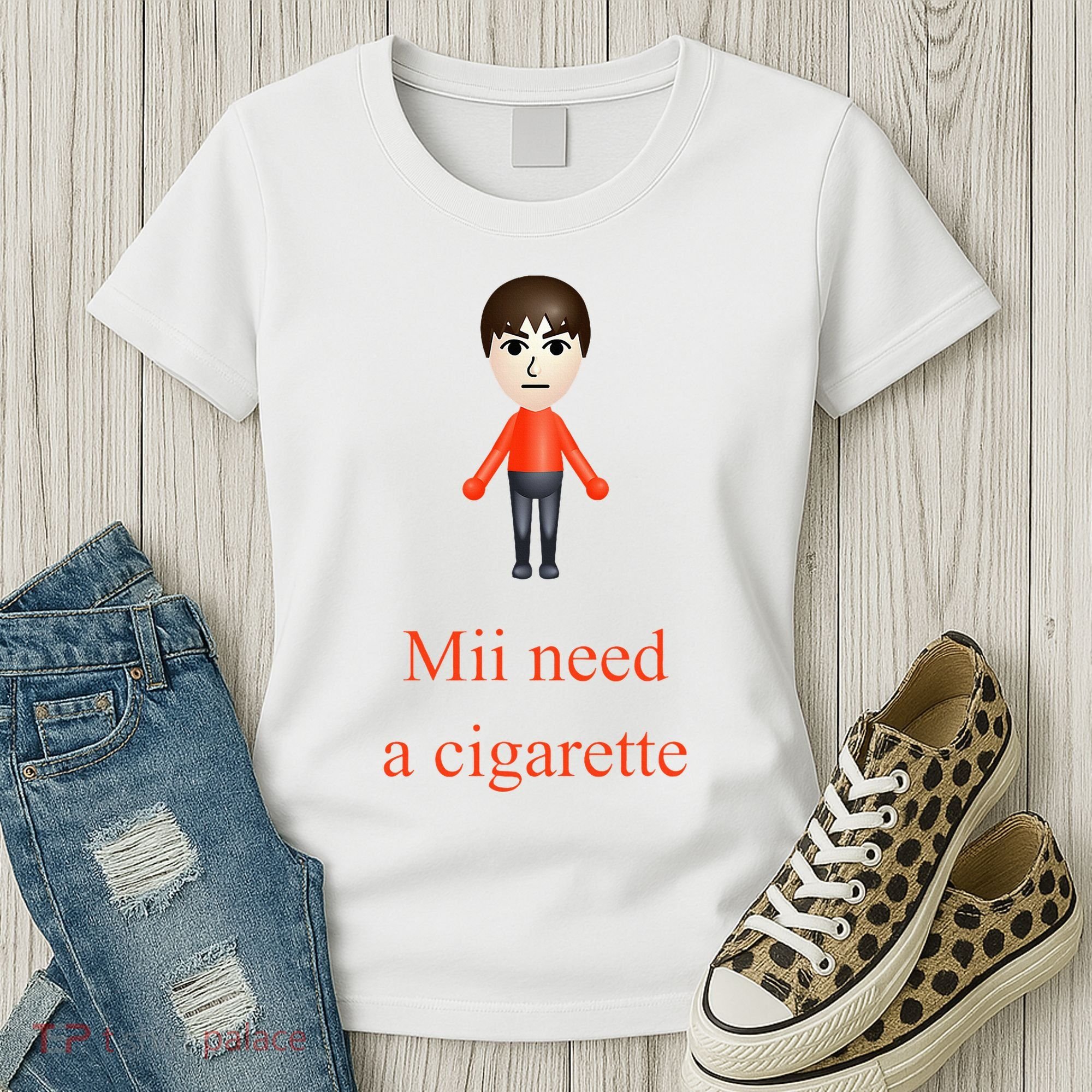 Mii Need A Cigarette Women's T-Shirt