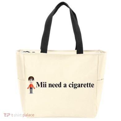 Mii Need A Cigarette Tote Bag