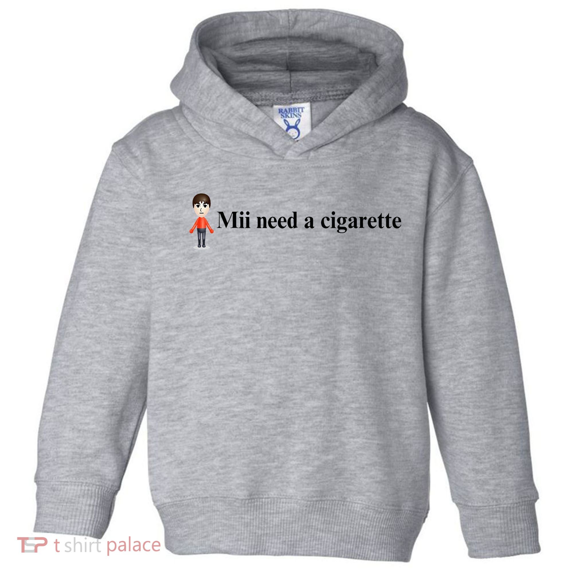 Mii Need A Cigarette Toddler Hoodie