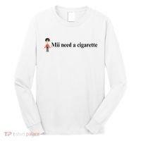 Mii Need A Cigarette Long Sleeve Shirt thumb 0