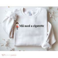 Mii Need A Cigarette Sweatshirt thumb 2