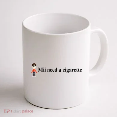 Mii Need A Cigarette Coffee Mug back