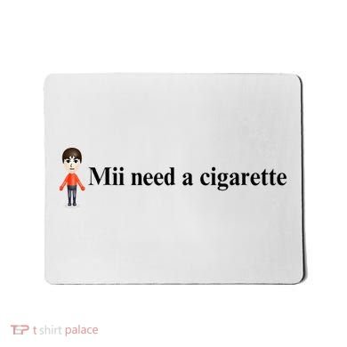 Mii Need A Cigarette Mousepad