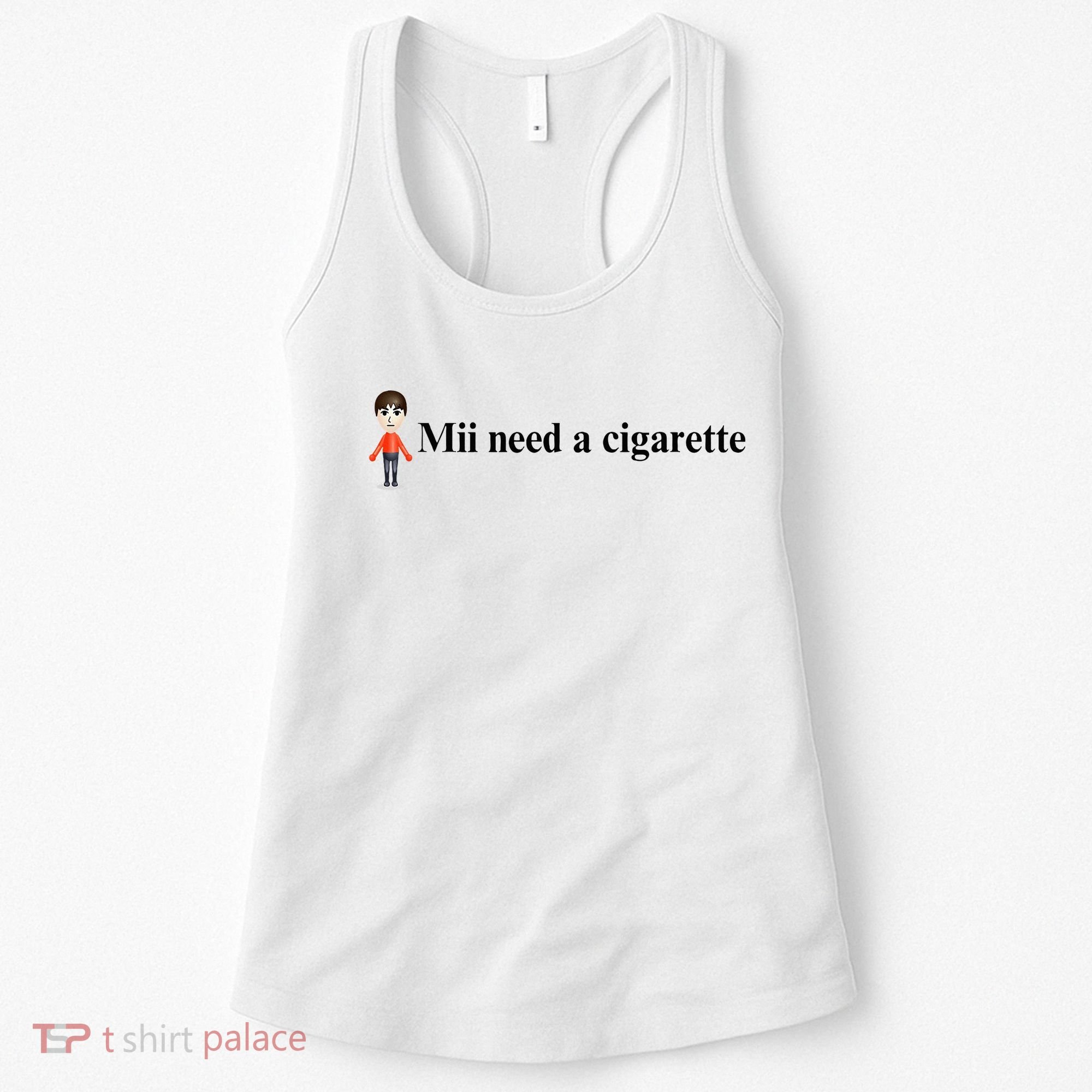 Mii Need A Cigarette Women's Tank Top