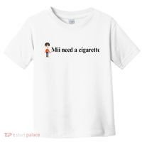 Mii Need A Cigarette Toddler T-Shirt thumb 0