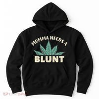 Momma Needs A Blunt Stoner Mom Cannabis Weed Smoker Gift Hoodie thumb 0