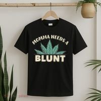Momma Needs A Blunt Stoner Mom Cannabis Weed Smoker Gift T-Shirt thumb 2