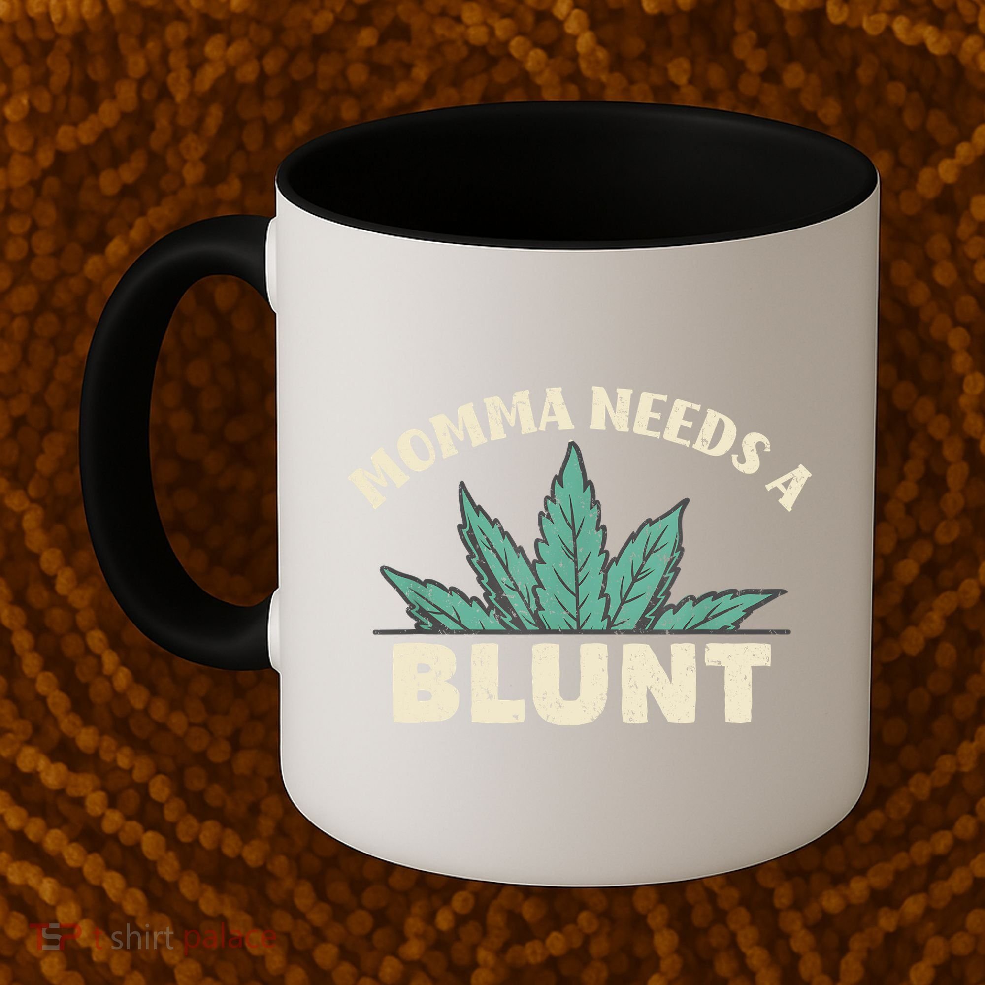 Momma Needs A Blunt Stoner Mom Cannabis Weed Smoker Gift Coffee Mug