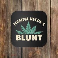 Momma Needs A Blunt Stoner Mom Cannabis Weed Smoker Gift Coaster thumb 0