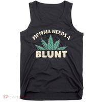 Momma Needs A Blunt Stoner Mom Cannabis Weed Smoker Gift Tank Top thumb 0