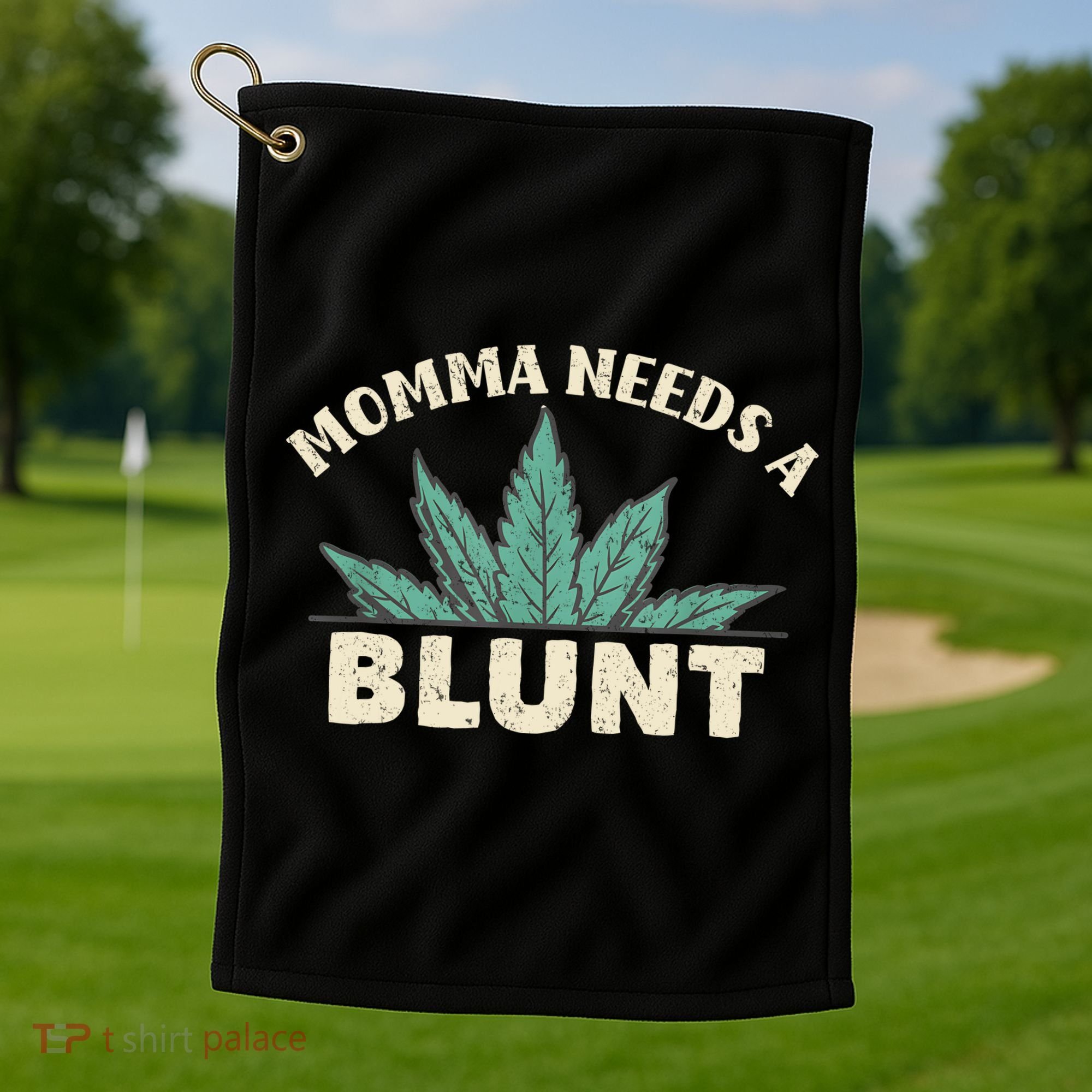 Momma Needs A Blunt Stoner Mom Cannabis Weed Smoker Gift Golf Towel