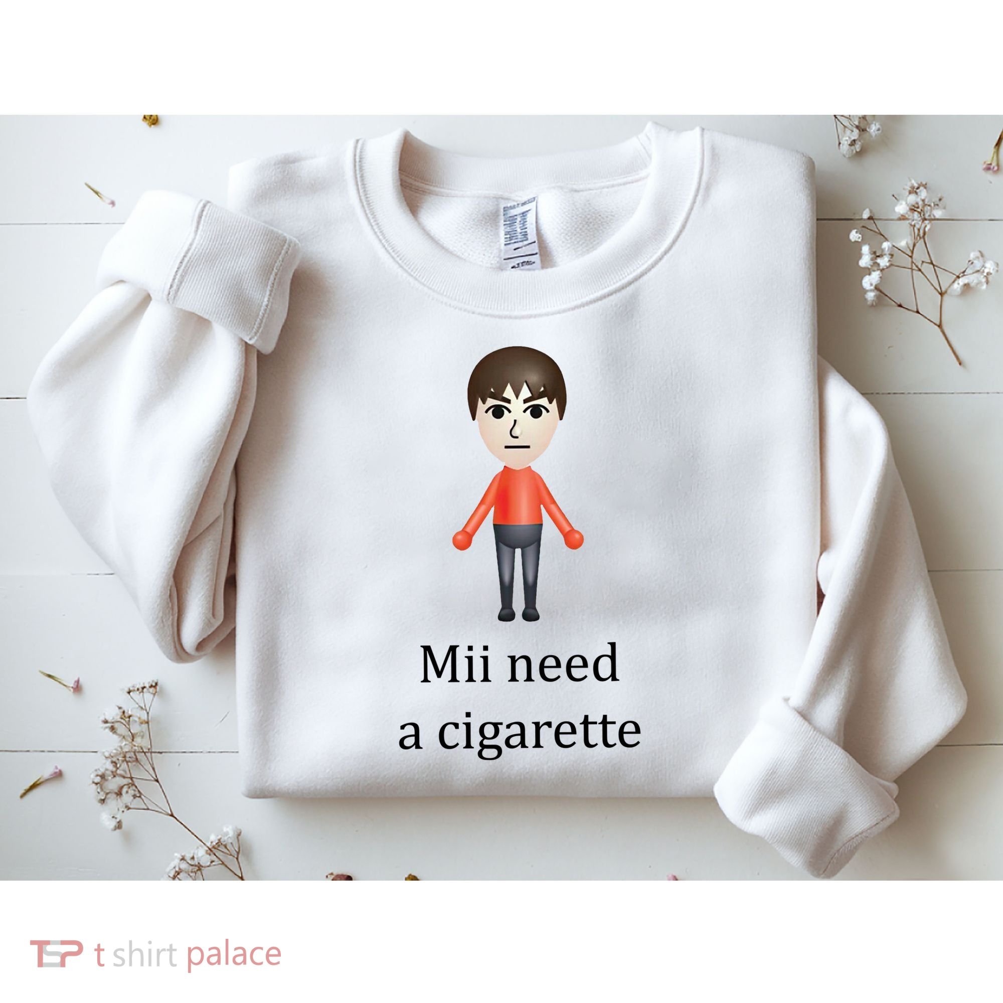 Mii Need A Cigarette Funny Sweatshirt