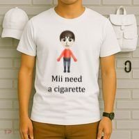 Mii Need A Cigarette Funny T-Shirt thumb 6