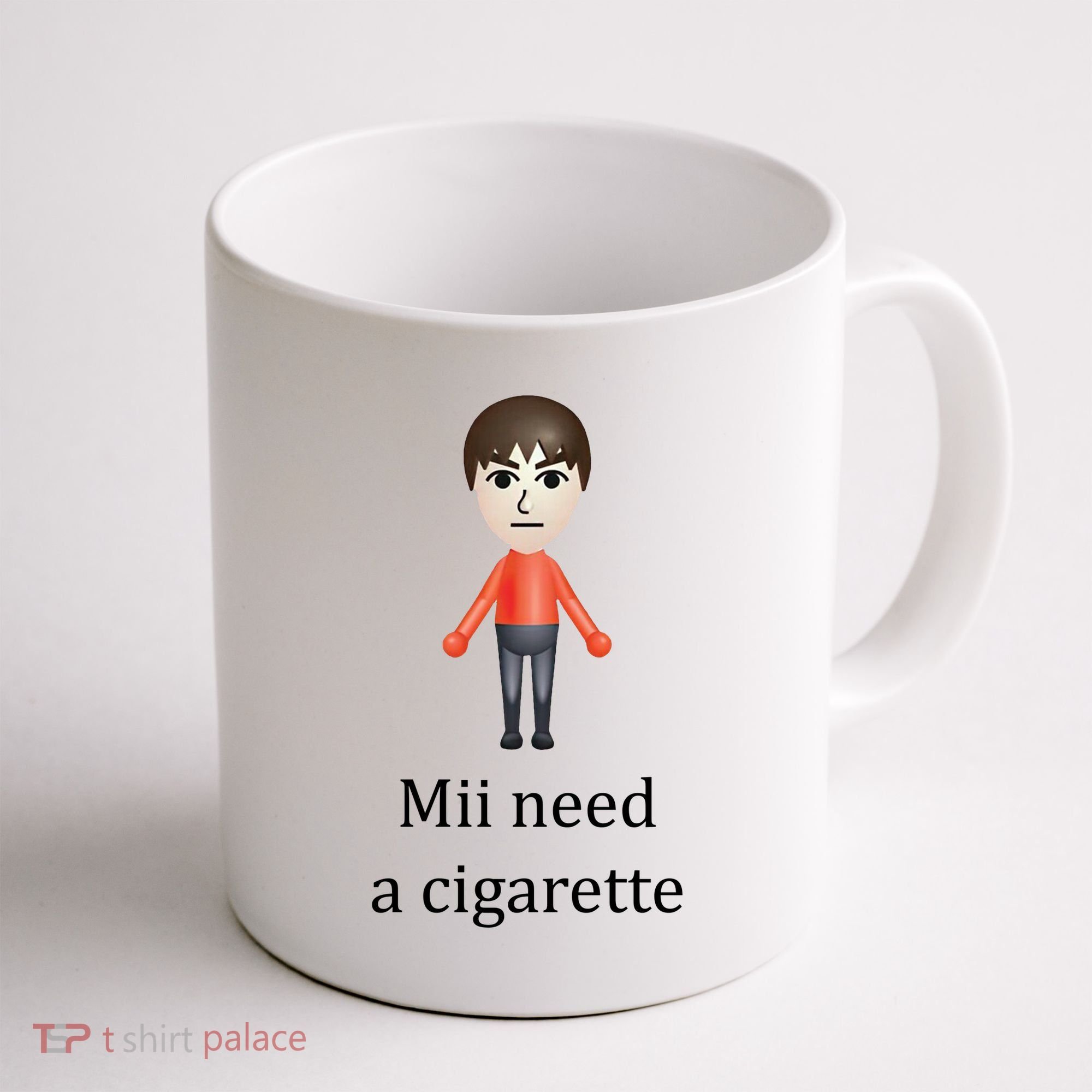 Mii Need A Cigarette Funny Coffee Mug