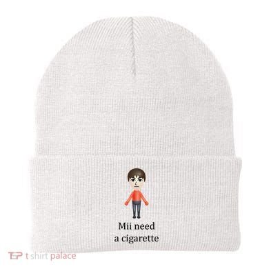 Mii Need A Cigarette Funny Beanie