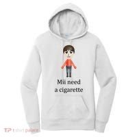 Mii Need A Cigarette Funny Women's Hoodie thumb 0
