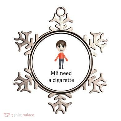 Mii Need A Cigarette Funny Ornament