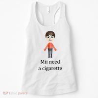 Mii Need A Cigarette Funny Women's Tank Top thumb 0