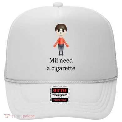Mii Need A Cigarette Funny Hat