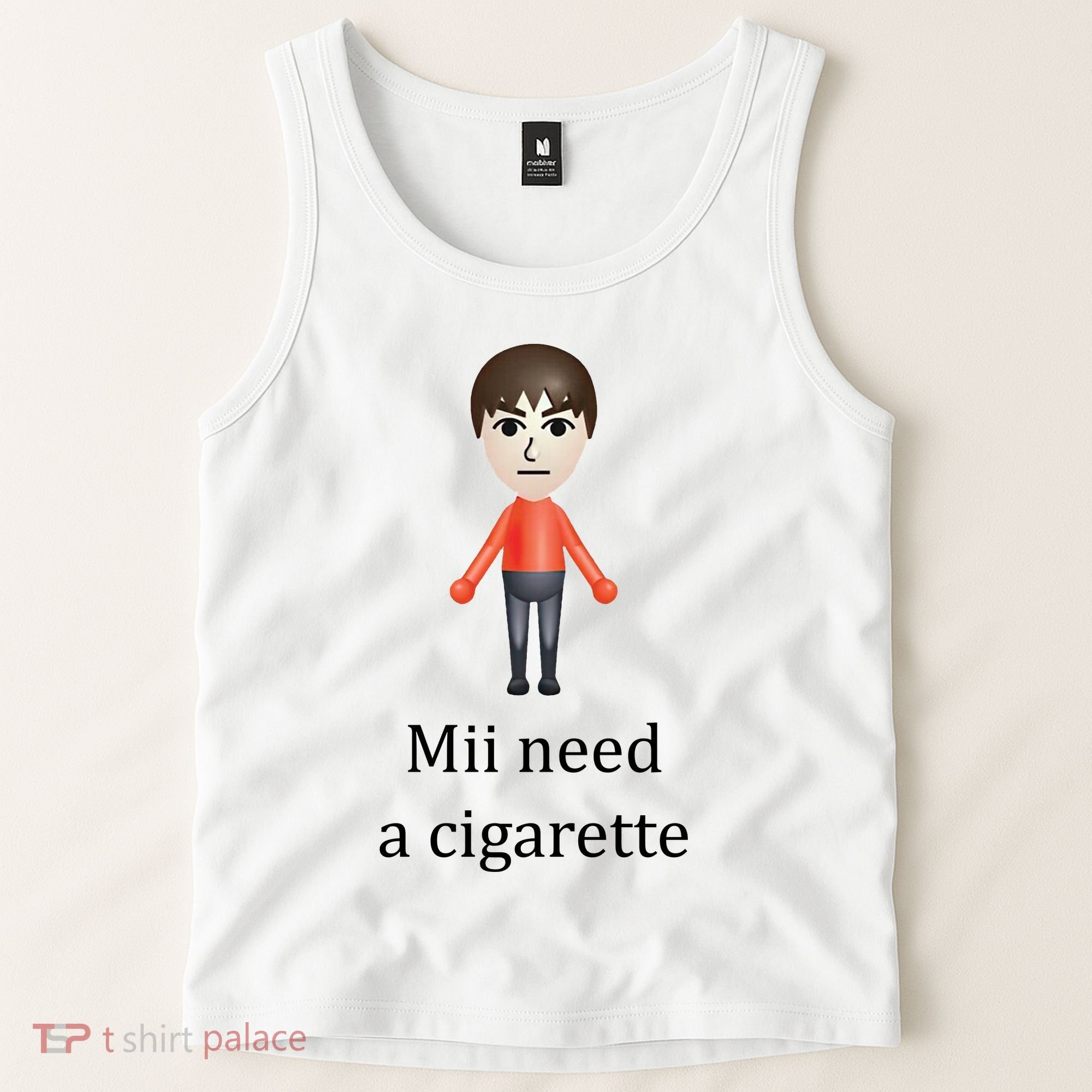 Mii Need A Cigarette Funny Tank Top