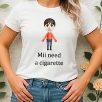 Mii Need A Cigarette Funny Women's T-Shirt thumb 2