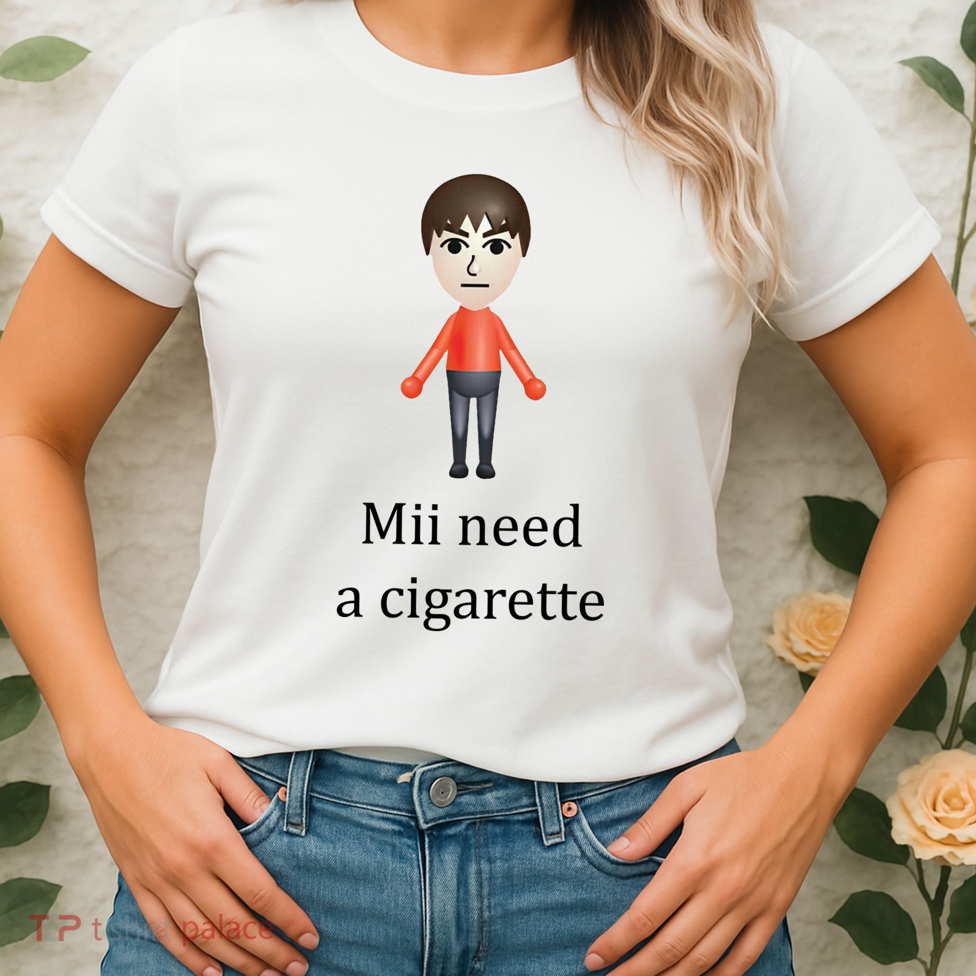 Mii Need A Cigarette Funny Women's T-Shirt