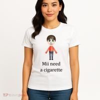 Mii Need A Cigarette Funny Women's T-Shirt thumb 4
