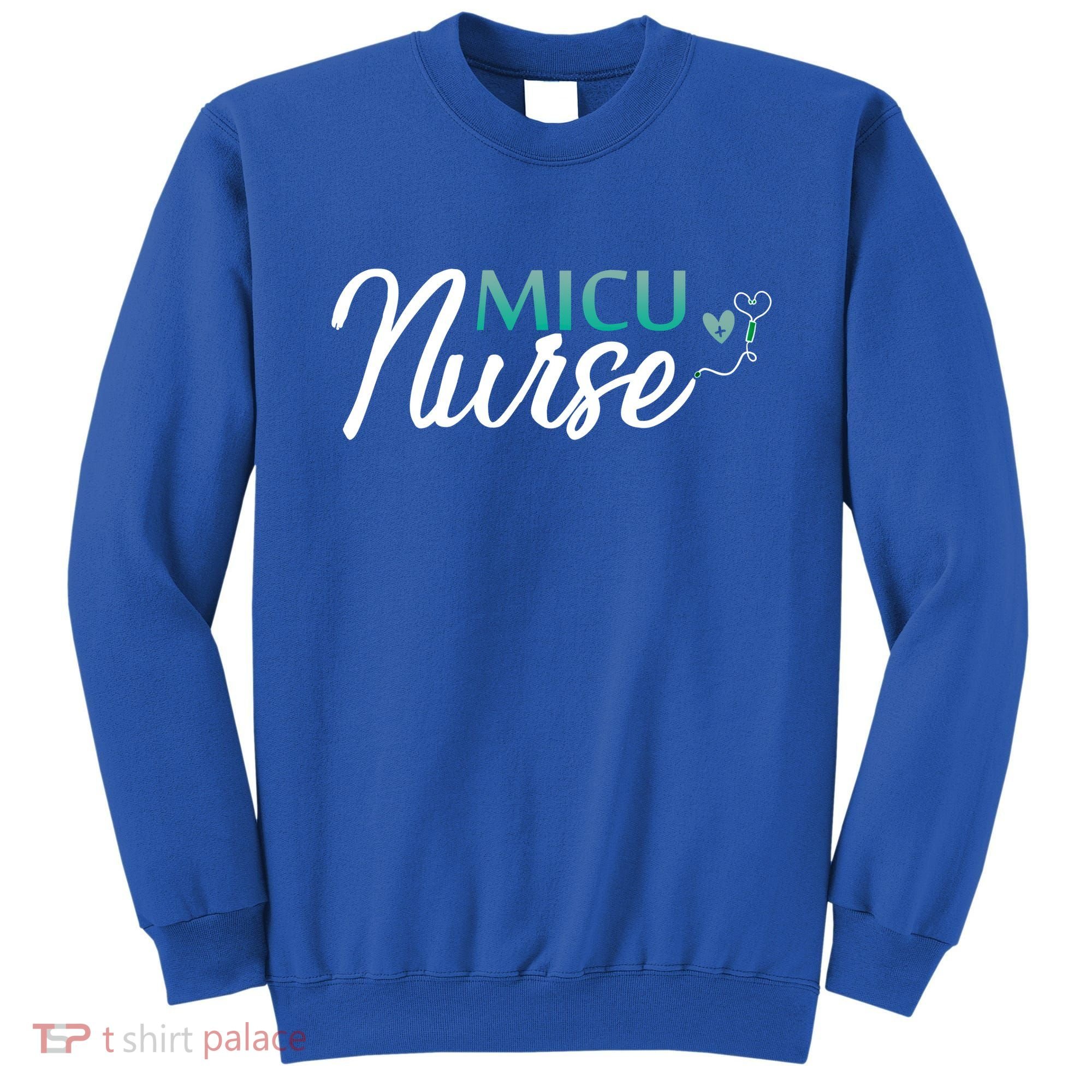 Micu Nurse Appreciation Medical Intensive Care Units Nurses Gift Sweatshirt