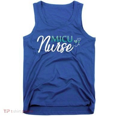 Micu Nurse Appreciation Medical Intensive Care Units Nurses Gift Tank Top